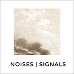 noises | signals